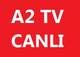 a2 TV Canlı